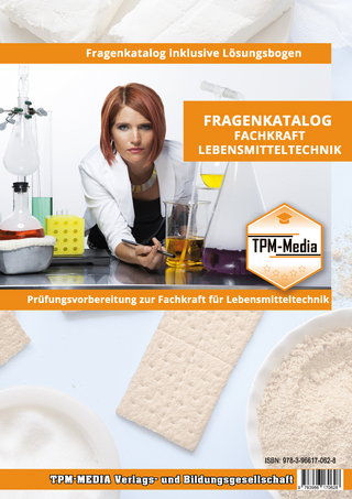 Fragenkatalog zur Fachkraft für Lebensmitteltechnik -Standard- (Buch/Printversion)