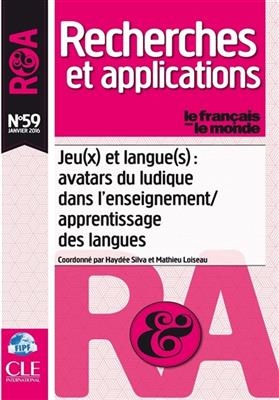 Fran&ccedil;ais dans le monde, recherches et applications (Le), n&deg; 59. Jeu(x) et langue(s) : avatars du ludique dans l'ensei...