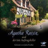Agatha Raisin und der tote Auftragskiller - M. C. Beaton
