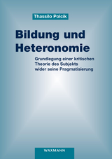 Bildung und Heteronomie - Thassilo Polcik