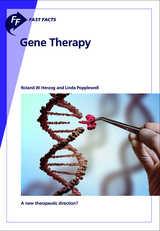 Fast Facts: Gene Therapy - Roland W. Herzog, Linda Popplewell