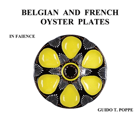 Belgian and French Oyster Plates in Faience - Guido Poppe