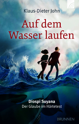 Auf dem Wasser laufen - Klaus-Dieter John