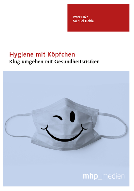 Hygiene mit K&ouml;pfchen - Peter L&uuml;ke, Manuel D&ouml;hla