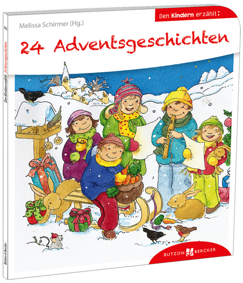 24 Advents-Geschichten den Kindern erz&auml;hlt