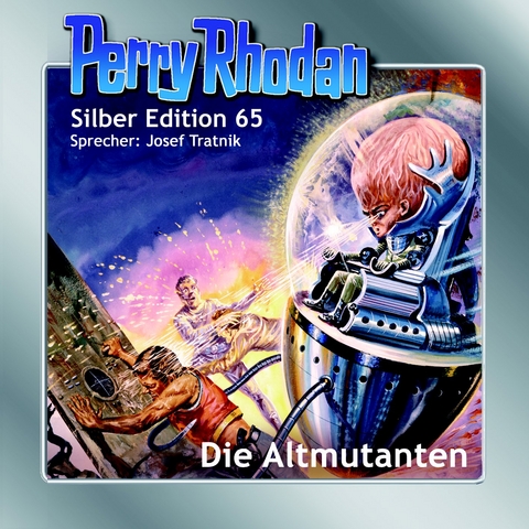 Perry Rhodan Silber Edition 65: Die Altmutanten - Clark Darlton, Ernst Vlcek, William Voltz, H. G. Francis
