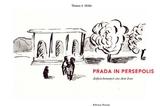 Prada in Persepolis - Thomas A M&uuml;ller