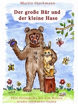 Der gro&szlig;e B&auml;r und der kleine Hase - Martin Stockmann