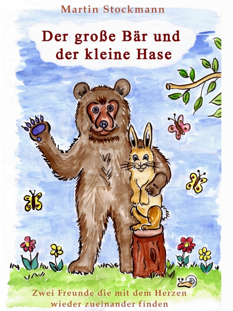 Der gro&szlig;e B&auml;r und der kleine Hase - Martin Stockmann