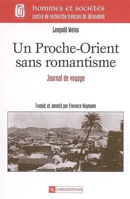 Un Proche-Orient sans romantisme : journal de voyage - Muhammad (1900-1992) Asad