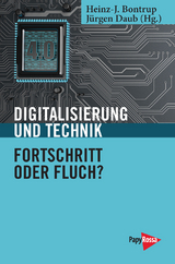 Digitalisierung und Technik &ndash; Fortschritt oder Fluch? - 