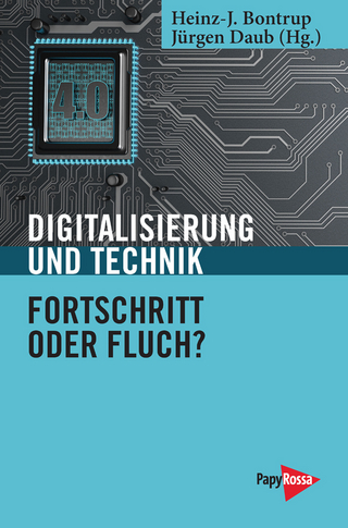 Digitalisierung und Technik – Fortschritt oder Fluch?