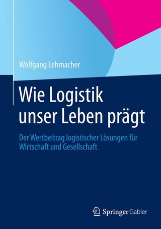 Wie Logistik unser Leben prägt
