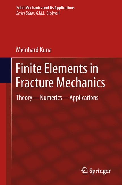 Finite Elements in Fracture Mechanics - Meinhard Kuna