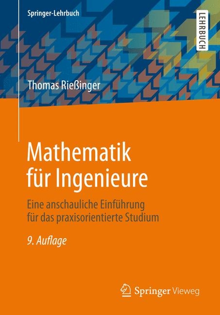 Mathematik f&uuml;r Ingenieure - Thomas Rie&szlig;inger