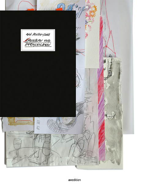 Ausbau und dergleichen - Axel M&uuml;ller-Sch&ouml;ll