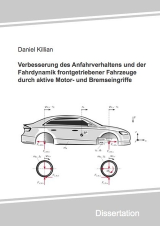 Verbesserung des Anfahrverhaltens und der Fahrdynamik frontgetriebener Fahrzeuge durch aktive Motor- und Bremseingriffe