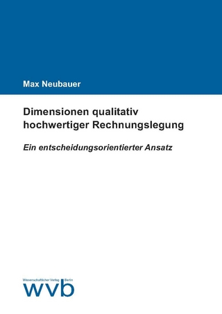 Dimensionen qualitativ hochwertiger Rechnungslegung