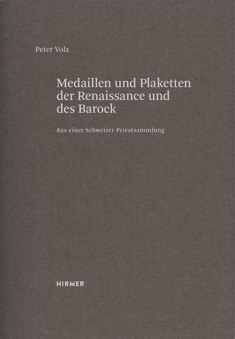 Medaillen und Plaketten der Renaissance und des Barock - Peter Volz