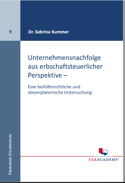 Unternehmensnachfolge aus erbschaftsteuerlicher Perspektive - Sabrina Kummer