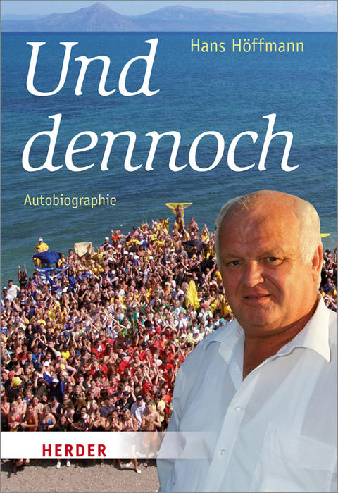 Und dennoch - Hans H&ouml;ffmann