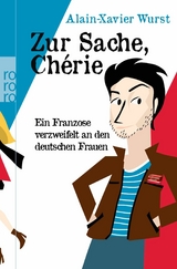 Zur Sache, Ch&eacute;rie - Alain-Xavier Wurst
