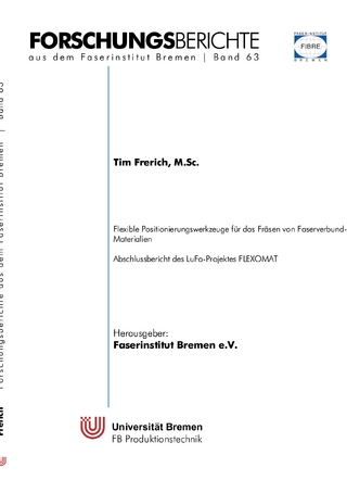Flexible Positionierungswerkzeuge für das Fräsen von Faserverbund-Materialien