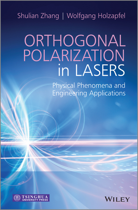 Orthogonal Polarization in Lasers - Shulian Zhang, Wolfgang Holzapfel