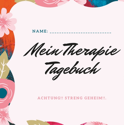 Mein Therapie Tagebuch - Sarah Bellenstein