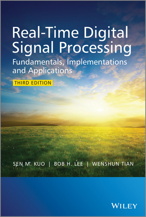 Real-Time Digital Signal Processing - Sen M. Kuo, Bob H. Lee, Wenshun Tian