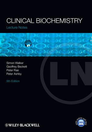 Clinical Biochemistry - Simon W. Walker, Geoffrey J. Beckett, Peter Rae, Peter Ashby