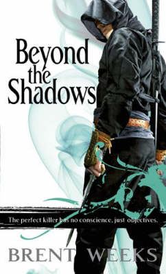 Beyond The Shadows -  Brent Weeks
