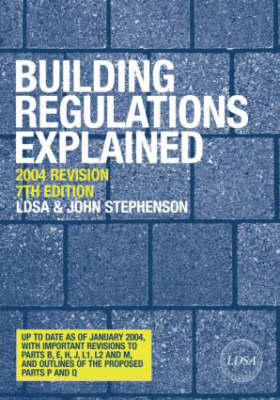 Building Regulations Explained -  London District Surveyors Association,  John Stephenson