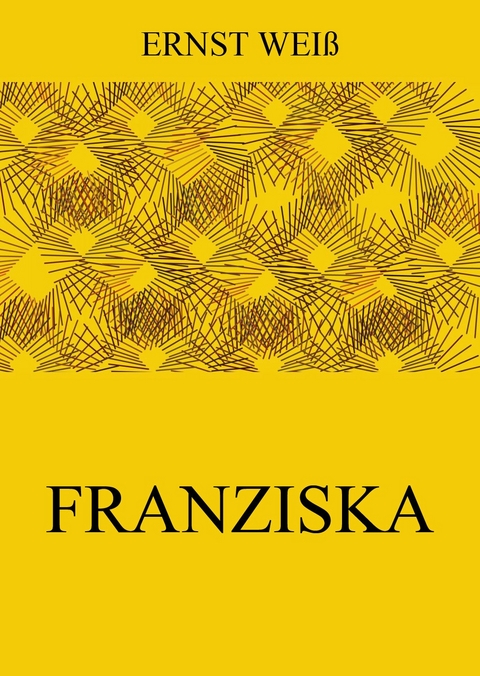 Franziska - Ernst Wei&szlig;