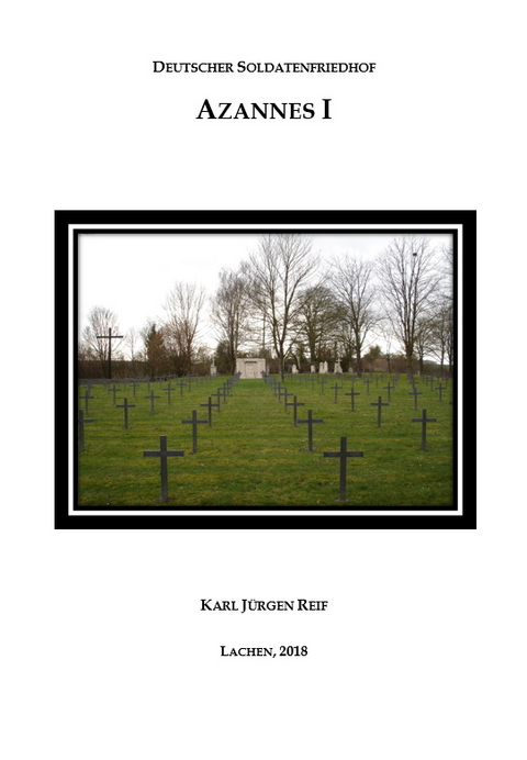 Deutscher Soldatenfriedhof Azannes I - Karl J&uuml;rgen Reif