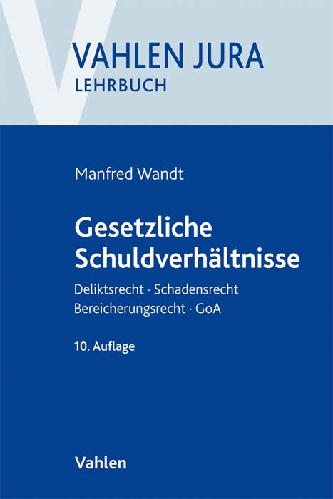 Gesetzliche Schuldverh&auml;ltnisse - Manfred Wandt, G&uuml;nter Schwarz