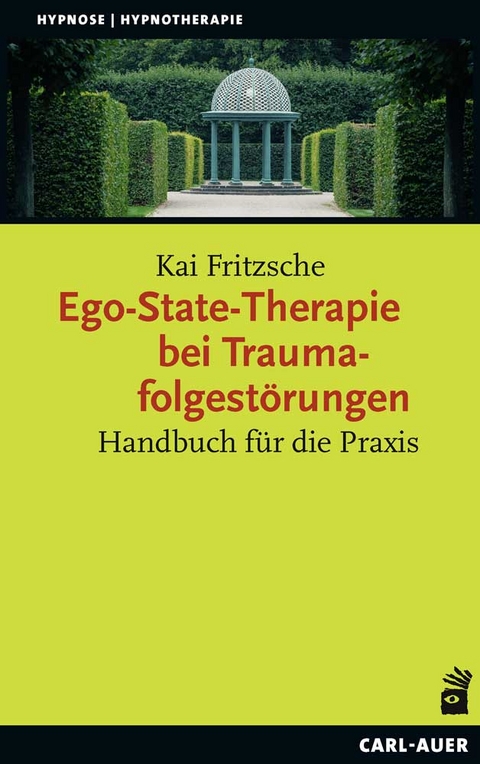 Ego-State-Therapie bei Traumafolgest&ouml;rungen - Kai Fritzsche
