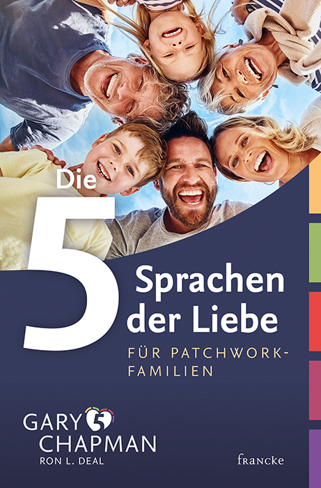 Die 5 Sprachen der Liebe f&uuml;r Patchwork-Familien - Gary Chapman