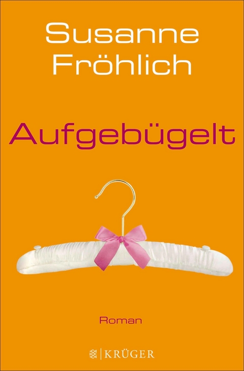 Aufgeb&uuml;gelt - Susanne Fr&ouml;hlich