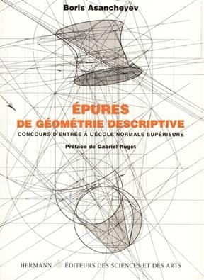 Epures de géométrie descriptive : concours d'entrée à l'Ecole normale supérieure
