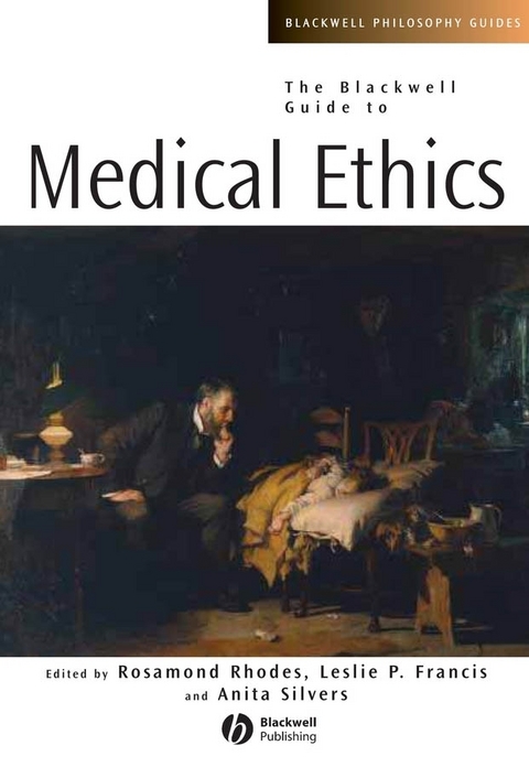 The Blackwell Guide to Medical Ethics - 