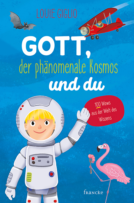 Gott, der ph&auml;nomenale Kosmos und du - Louie Giglio