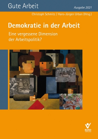 Demokratie in der Arbeit&nbsp;– Eine vergessene Dimension der Arbeitspolitik?