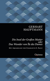 Die Insel der Gro&szlig;en Mutter oder Das Wunder von &Icirc;le des Dames - Gerhart Hauptmann