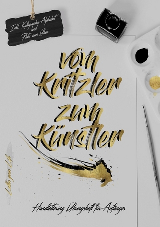 Vom Kritzler zum Künstler-Handlettering Übungsheft für Anfänger