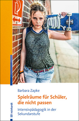 Spielr&auml;ume f&uuml;r Sch&uuml;ler, die nicht passen - Barbara Zapke