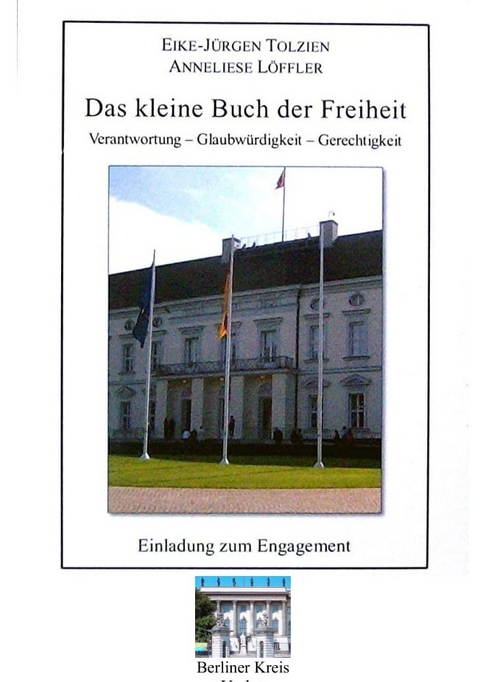 Das kleine Buch der Freiheit - Eike-J&uuml;rgen Tolzien, Anneliese L&ouml;ffler