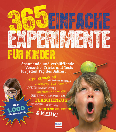 365 einfache Experimente f&uuml;r Kinder