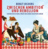 Zwischen Ambition und Rebellion - Birgit Jochens