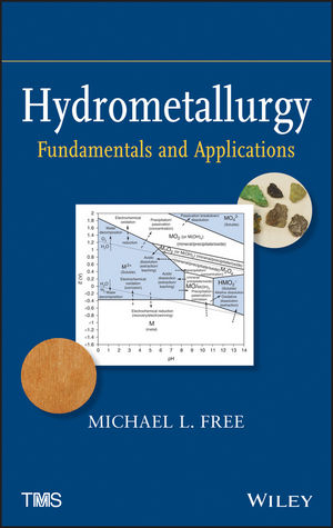 Hydrometallurgy - Michael L. Free